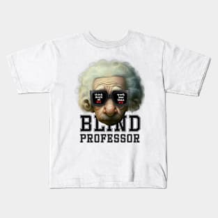 Blind Professor Kids T-Shirt